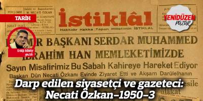 Darp edilen siyasetçi ve gazeteci: Necati Özkan-1950-3