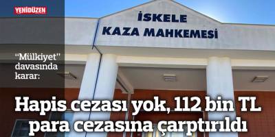“Mülkiyet” davasında karar: Hapis cezası yok, 112 bin TL para cezasına çarptırıldı