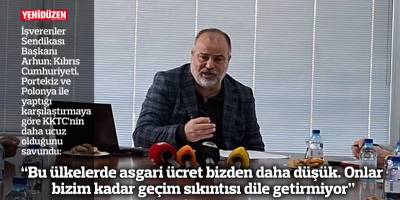 “Bu ülkelerde asgari ücret bizden daha düşük. Onlar bizim kadar geçim sıkıntısı dile getirmiyor”