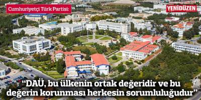 “DAÜ, bu ülkenin ortak değeridir ve bu değerin korunması herkesin sorumluluğudur”