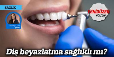 Diş beyazlatma sağlıklı mı?