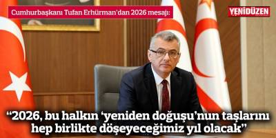 “2026, bu halkın ‘yeniden doğuşu’nun taşlarını hep birlikte döşeyeceğimiz yıl olacak”