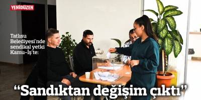 “Sandıktan değişim çıktı”