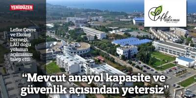 “Mevcut anayol kapasite ve güvenlik açısından yetersiz”