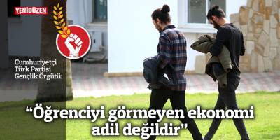 “Öğrenciyi görmeyen ekonomi adil değildir”