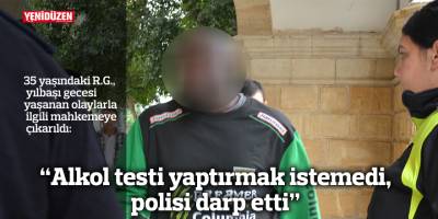 "Alkol testi yaptırmak istemedi, polisi darp etti"