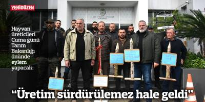 “Üretim sürdürülemez hale geldi”