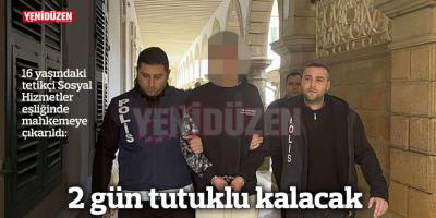 2 gün tutuklu kalacak
