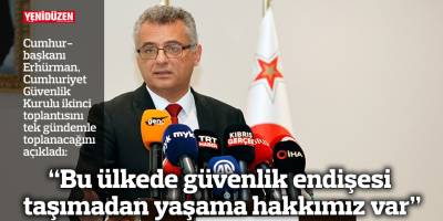 “Bu ülkede güvenlik endişesi taşımadan yaşama hakkımız var”