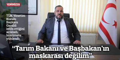 “Tarım Bakanı ve Başbakan’ın maskarası değilim”