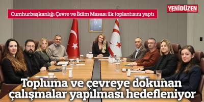 Cumhurbaşkanlığı Çevre ve İklim Masası ilk toplantısını yaptı