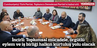 İncirli: Toplumsal mücadele, örgütlü eylem ve iş birliği halkın kurtuluş yolu olacak