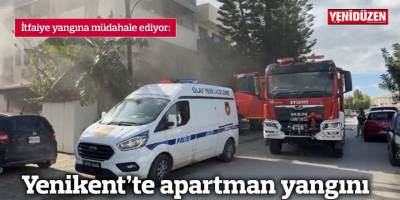 Yenikent’te bir apartmanda yangın çıktı