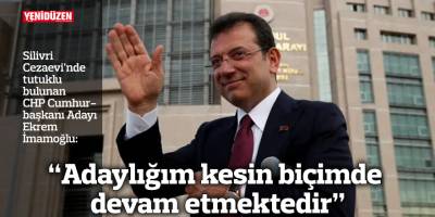 "Adaylığım kesin biçimde devam etmektedir"