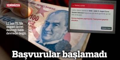 12 bin TL’lik asgari ücret desteği hâlâ devrede değil