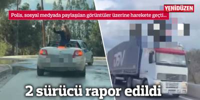 2 sürücü rapor edildi