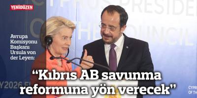 “Kıbrıs AB savunma reformuna yön verecek”