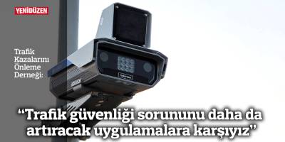 TKÖD: “Trafik güvenliği sorununu daha da artıracak uygulamalara karşıyız”