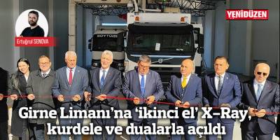 Girne Limanı’na ‘ikinci el’ X-Ray, kurdele ve dualarla açıldı