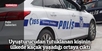 Uyuşturucudan tutuklanan kişinin ülkede kaçak yaşadığı ortaya çıktı