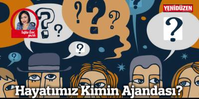 Hayatımız Kimin Ajandası?
