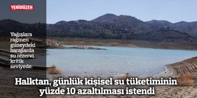 Yağışlara rağmen barajlardaki su rezervi kritik seviyede