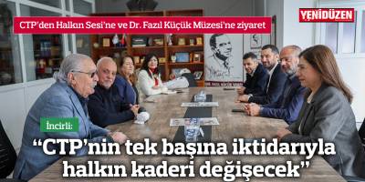 İncirli: CTP’nin tek başına iktidarıyla halkın kaderi değişecek