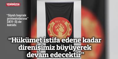 “Hükümet istifa edene kadar direnişimiz büyüyerek devam edecektir”