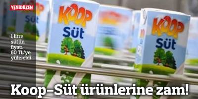 Koop-Süt ürünlerine zam!