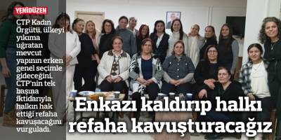 CTP Kadın Örgütü: "CTP’nin tek başına iktidarıyla halk hak ettiği refaha kavuşacak"