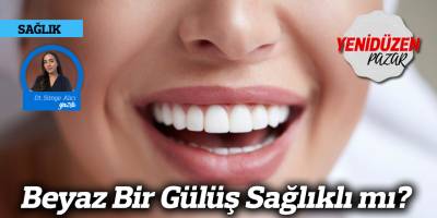 Beyaz Bir Gülüş Sağlıklı mı?