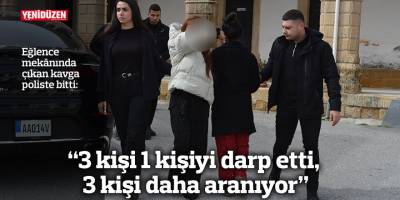 “3 kişi 1 kişiyi darp etti, 3 kişi daha aranıyor”