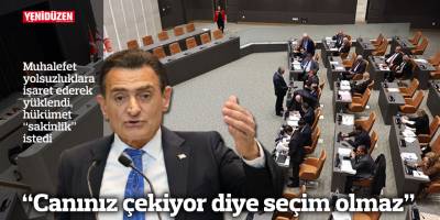 “Canınız çekiyor diye seçim olmaz”