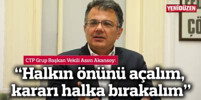 “Halkın önünü açalım, kararı halka bırakalım”