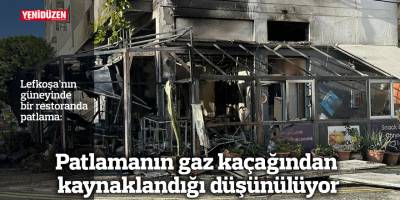 Lefkoşa’nın güneyinde bir restoranda patlama