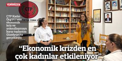 “Ekonomik krizden en çok kadınlar etkileniyor”