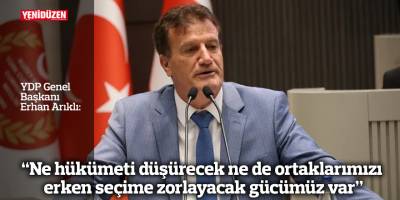 “Ne hükümeti düşürecek ne de ortaklarımızı erken seçime zorlayacak gücümüz var”