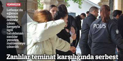 Zanlılar teminat karşılığında serbest