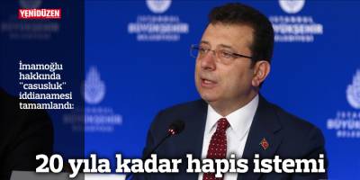 İmamoğlu hakkında "casusluk" iddianamesinde 20 yıla kadar hapis istemi