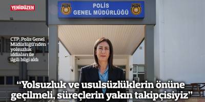 “Yolsuzluk ve usulsüzlüklerin önüne geçilmeli, süreçlerin yakın takipçisiyiz”