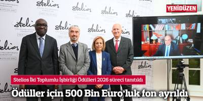 Stelios İki Toplumlu İşbirliği Ödülleri 2026 süreci tanıtıldı