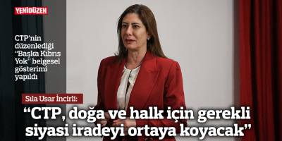 İncirli: CTP, doğa ve halk için gerekli siyasi iradeyi ortaya koyacak