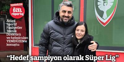 “Hedef şampiyon olarak Süper Lig”