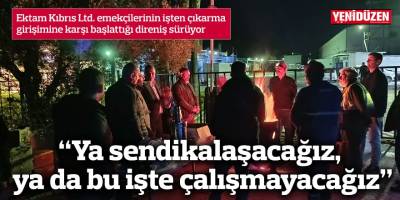 “Ya sendikalaşacağız, ya da bu işte çalışmayacağız”