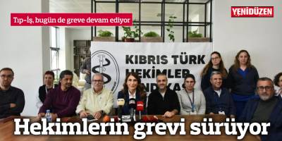 Hekimlerin grevi sürüyor
