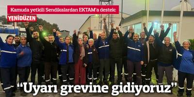 “Uyarı grevine gidiyoruz”