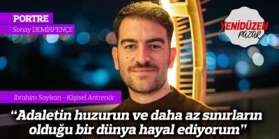 "Adaletin huzurun ve daha az sınırların olduğu bir dünya hayal ediyorum"