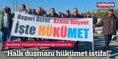 “Halk düşmanı hükümet istifa!”