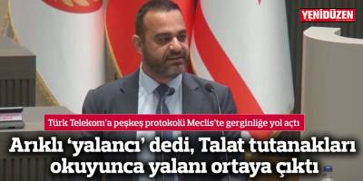 Arıklı ‘yalancı’ dedi, Talat tutanakları okuyunca yalanı ortaya çıktı