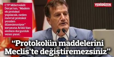 “Protokolün maddelerini Meclis’te değiştiremezsiniz”